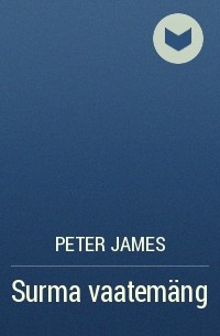 Peter James - Surma vaatemäng