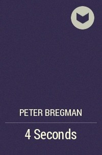 Peter Bregman - 4 Seconds