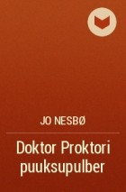 Jo Nesbø - Doktor Proktori puuksupulber