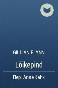 Gillian Flynn - Lõikepind
