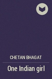 Chetan Bhagat - One Indian girl