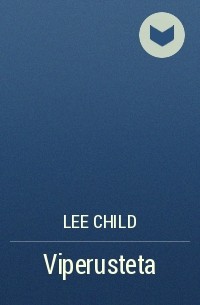 Lee Child - Viperusteta