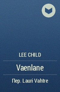 Lee Child - Vaenlane