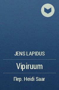 Jens Lapidus - Vipiruum