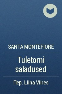 Santa Montefiore - Tuletorni saladused