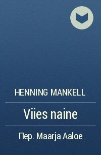 Henning Mankell - Viies naine