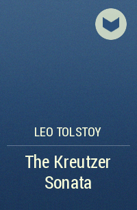 Leo Tolstoy - The Kreutzer Sonata