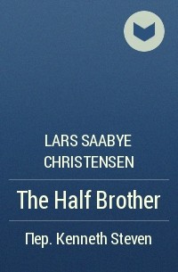 Lars Saabye Christensen - The Half Brother