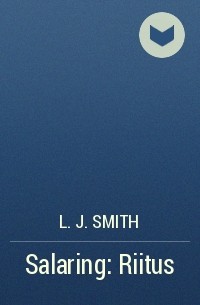 L. J. Smith - Salaring: Riitus