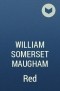 William Somerset Maugham - Red