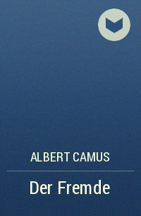 Albert Camus - Der Fremde