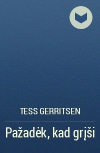 Tess Gerritsen - Pažadėk, kad grįši