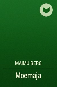 Maimu Berg - Moemaja