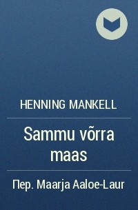 Henning Mankell - Sammu võrra maas
