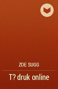 Zoe Sugg - T?druk online