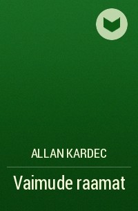 Allan Kardec - Vaimude raamat