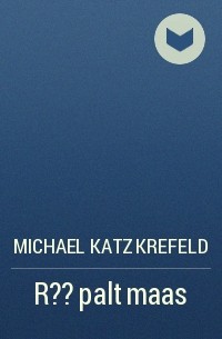 Michael Katz Krefeld - R??palt maas