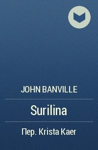 John Banville - Surilina