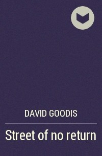 David Goodis - Street of no return