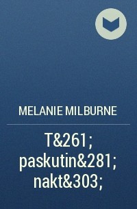 Melanie Milburne - Tą paskutinę naktį