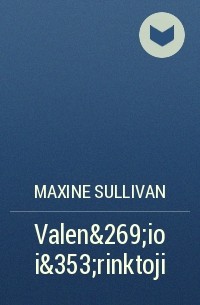 Maxine Sullivan - Valenčio išrinktoji