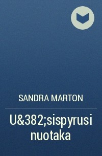 Sandra Marton - Užsispyrusi nuotaka