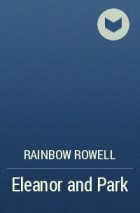Rainbow Rowell - Eleanor and Park