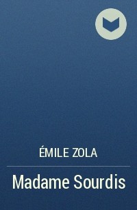 Émile Zola - Madame Sourdis