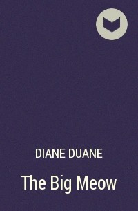 Diane Duane - The Big Meow