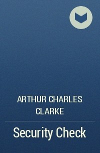 Arthur Charles Clarke - Security Check