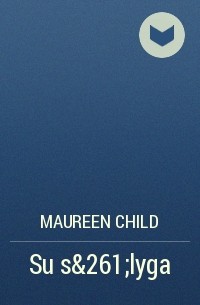 Maureen Child - Su sąlyga