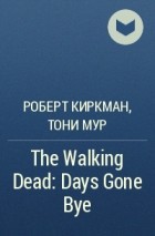  - The Walking Dead: Days Gone Bye