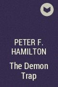 Peter F. Hamilton - The Demon Trap