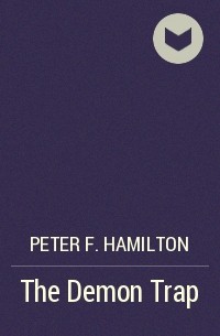 Peter F. Hamilton - The Demon Trap