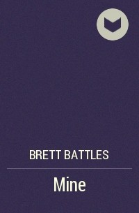 Brett Battles - Mine