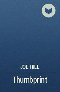 Joe Hill - Thumbprint