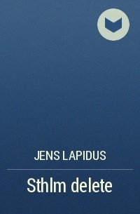 Jens Lapidus - Sthlm delete