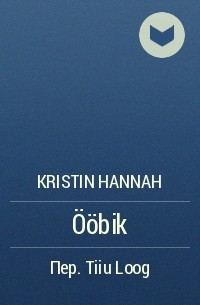 Kristin Hannah - Ööbik