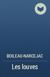 Boileau-Narcejac - Les louves