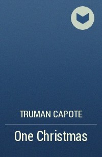 Truman Capote - One Christmas