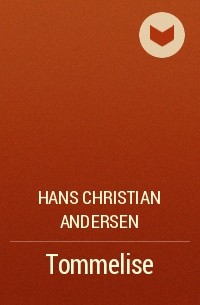 Hans Christian Andersen - Tommelise