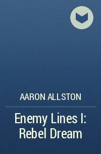 Aaron Allston - Enemy Lines I: Rebel Dream