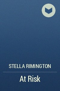Стелла Римингтон - At Risk