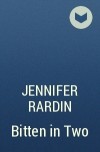 Jennifer Rardin - Bitten in Two