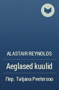 Alastair Reynolds - Aeglased kuulid