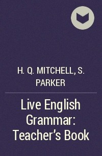  - Live English Grammar: Teacher's Book