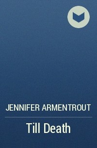 Jennifer Armentrout - Till Death