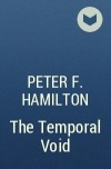 Peter F. Hamilton - The Temporal Void