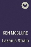 Ken McClure - Lazarus Strain