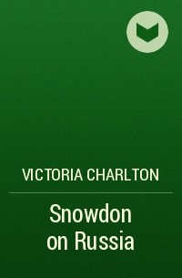 Victoria Charlton - Snowdon on Russia
